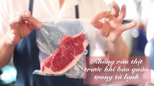 Sai lầm khi không rửa thịt trước khi bảo quản thịt trong tủ lạnh