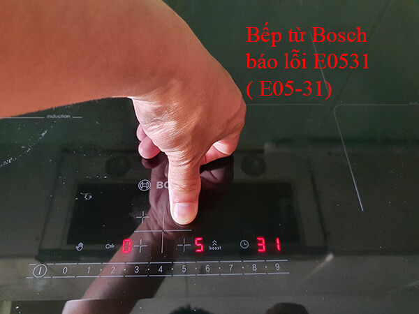 Bếp từ Bosch báo lỗi E0531 nguyên nhân và cách khắc phục