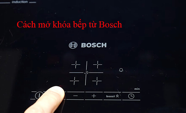 cách mở khóa bếp từ bosch 