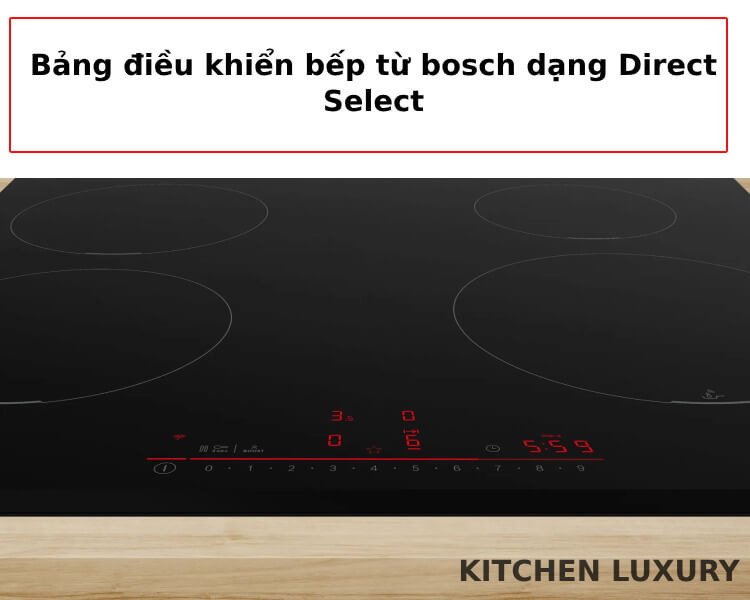 Bảng điều khiển dạng Direct Select của bếp từ Bosch PIE631HB1E