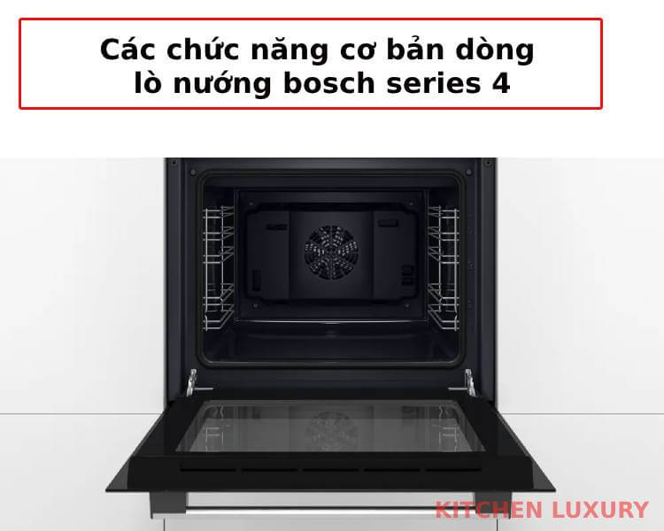 Các chức năng cơ bản dòng lò nướng bosch series 4