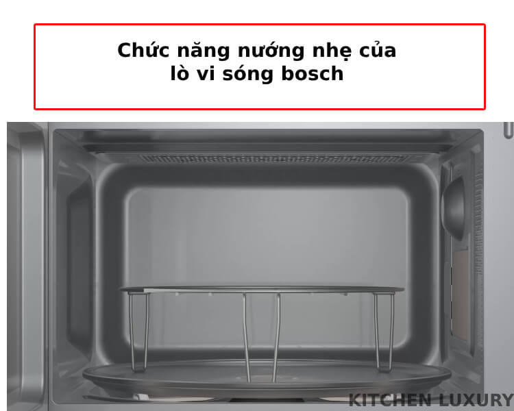 Chức năng nướng nhẹ của lò vi sóng Bosch