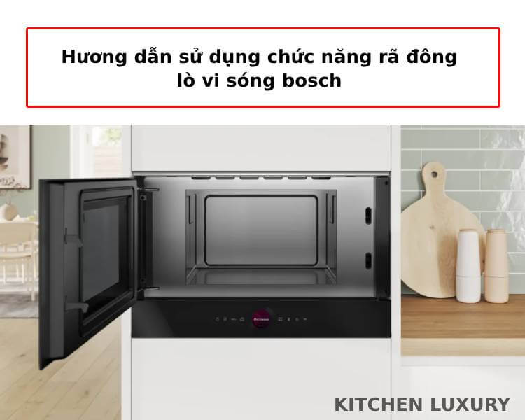 Chức năng rã đông lò vi bosch BFL7221B1