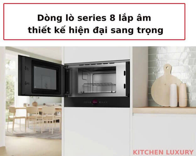 Dòng lò vi sóng bosch series 8 thiết kế âm tủ hiện đại