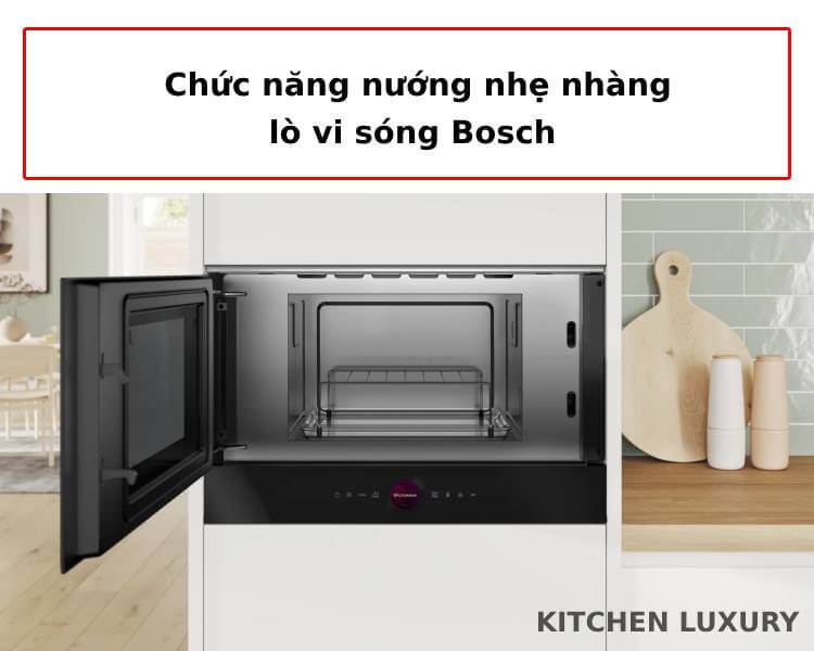 Chức năng nướng nhẹ nhàng lò vi sóng Bosch BEL7321B1